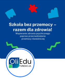 Szkoła bez Przemocy – Razem dla Zdrowia! Wspieranie zdrowia psychicznego poprzez przeciwdziałanie przemocy rówieśniczej.